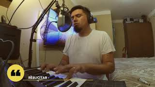 "Resucitar" - Gian Marco COVER