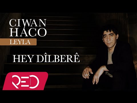 Ciwan Haco - Hey Dîlberê【Remastered】 (Official Audio)