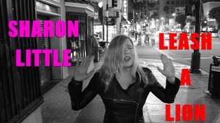Sharon Little - Leash A Lion [Official Video]