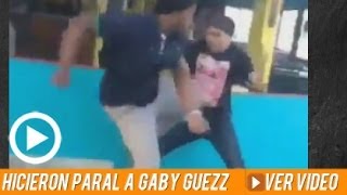 #Tienesqueparal: Pelea de Gaby Guezz