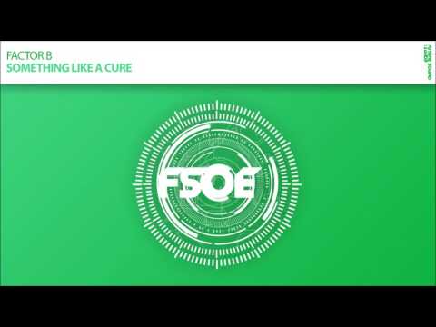 Factor B - Something Like a Cure (Extended Mix)
