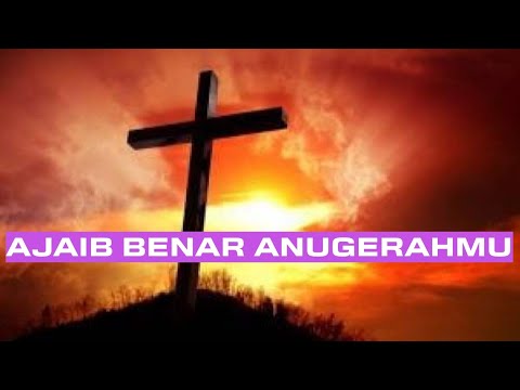 Ajaib Benar Anugerah - Pujian Rohani || OS. By Didik S