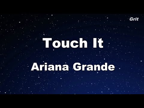 Touch It - Ariana Grande Karaoke 【With Guide Melody】 Instrumental