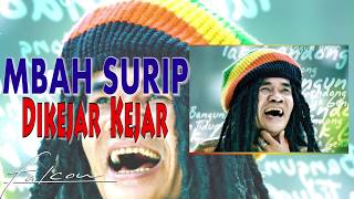 Download lagu Mbah Surip - Dikejar-Kejar mp3 Download lagu Mbah Surip - Dikejar-Kejar mp3