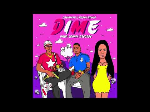 Casianito, Robin Rouse - Dime (Audio Oficial)