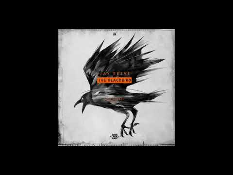 Jay Reeve - The Blackbird (Nightscorch Remix)