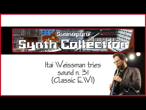 Itai Weissman on EWI with Patch No. 31 of Suonopuro Synth Collection