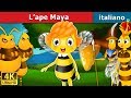 L’ape Maya | Maya the Bee in Italian | Fiabe Italiane @ItalianFairyTales