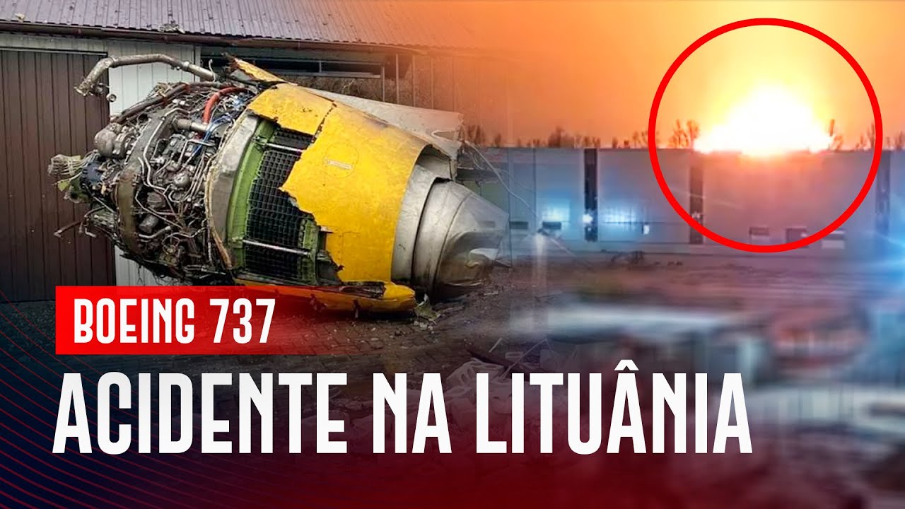 Acidente com 737 Cargueiro na Lituânia - Fatos #Live
