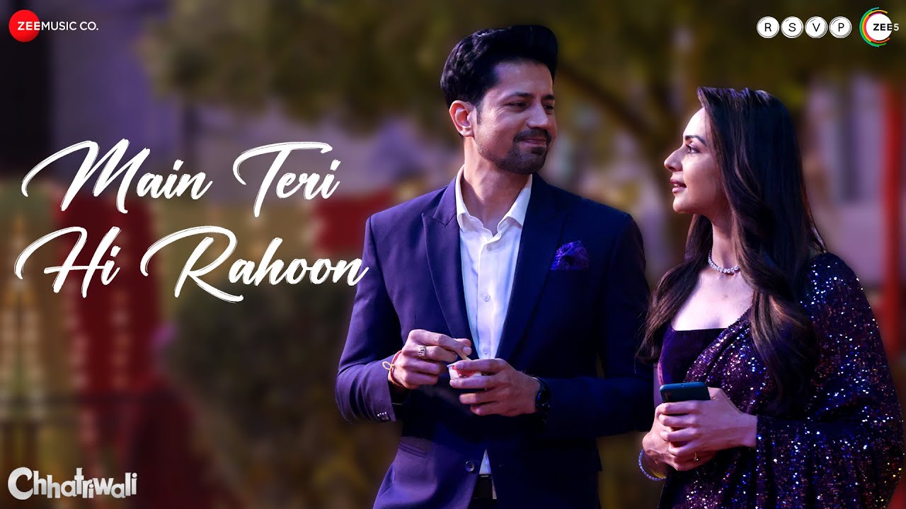 Main Teri Hi Rahoon Lyrics  | Chhatriwali | Rakul Preet Singh, Sumeet Vyas | Akhil Sachdeva , Shirley Setia | Akhil Sachdeva