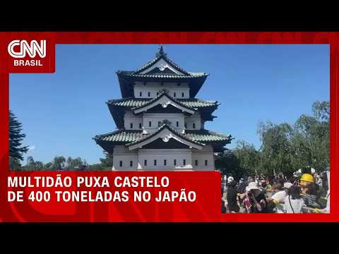 Veja: Multidão no Japão puxa castelo de 400 toneladas com as mãos | LIVE CNN