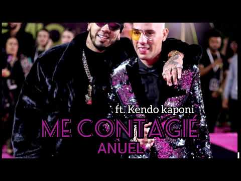 ME CONTAGIÉ 2 Anuel AA ft. Kendo Kaponi