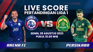 LIVE SCORE: Pertandingan Liga 1 antara AREMA FC vs PERSIKABO