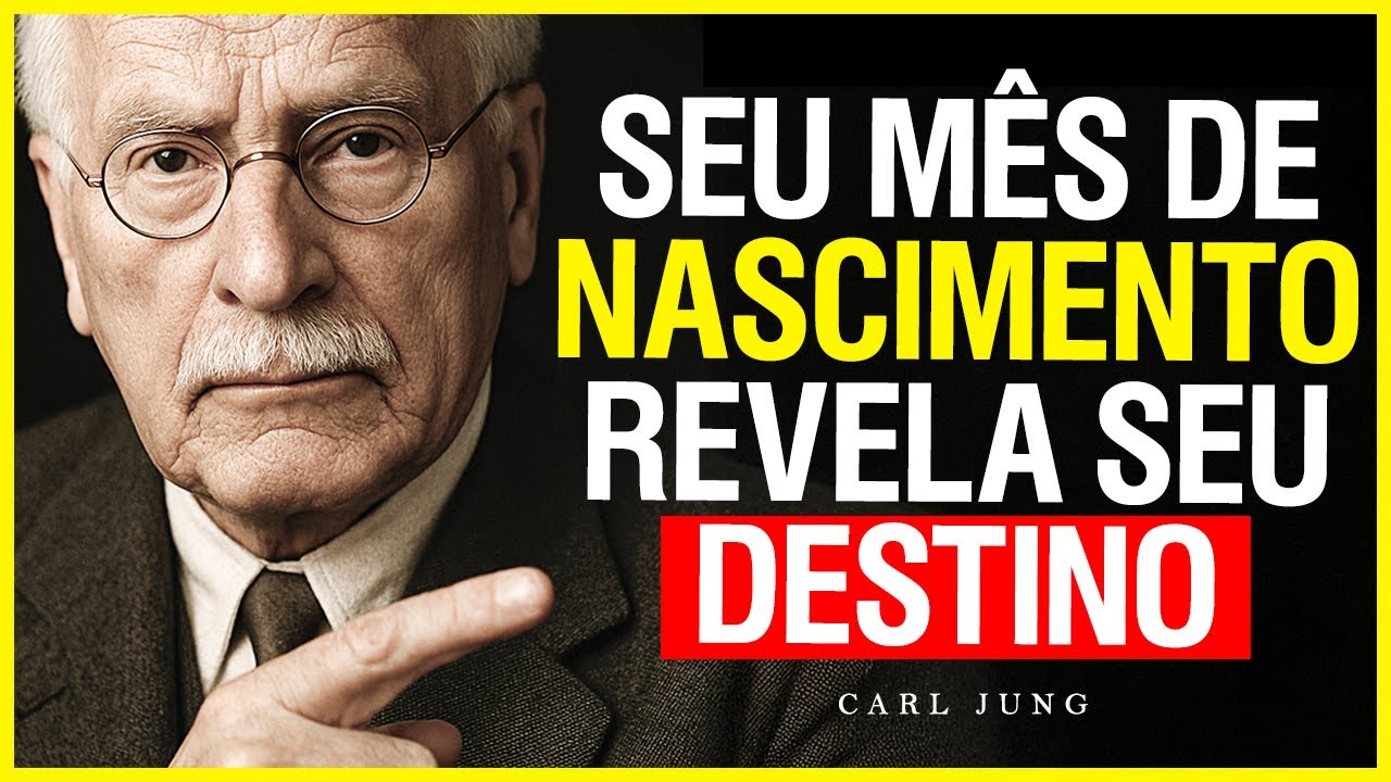 O SIGNIFICADO DO MÊS EM QUE VOCÊ NASCEU VAI MUDAR SUA VIDA - Carl Jung Psicologia