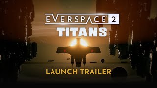 EVERSPACE™ 2 - Titans (DLC) Steam Key (PC) GLOBAL