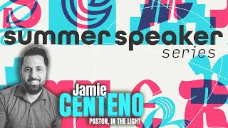 Summer Speaker Series - Jamie Centeno - The Outpouring with Rev. Bob Oliver - Aug 8th