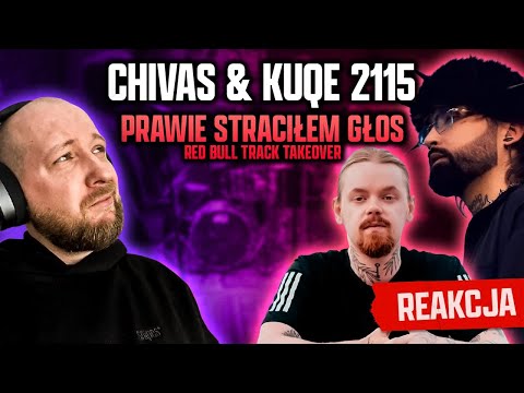 REAKCJA na CHIVAS & KUQE 2115 - PRAWIE STRACIŁEM GŁOS - RED BULL TRACK TAKEOVER