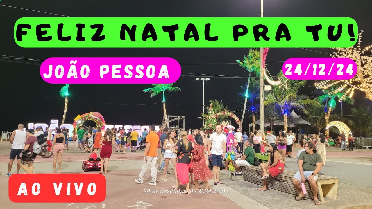 FELIZ  NATAL!   | JOÃO PESSOA  PARAÍBA - BRASIL AO VIVO