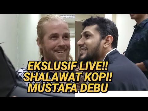 LIVE PERFORM SHOLAWAT KOPI MUSTAFA DEBU!