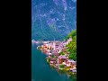 Hallstatt Austria What A Beautiful Town At The Hallstaetter Lake