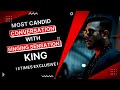 The Most Candid Conversation With The Singing Sensation King