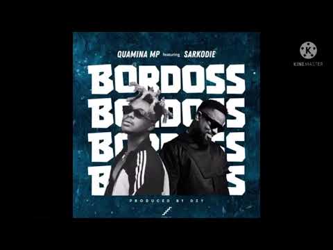 Quamina Mp ft. Sarkodie - BORDOSS (Official Video)