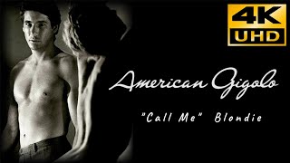 American Gigolo • &quot;Call Me&quot; Blondie • 4K &amp; HQ Sound