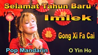 Download lagu GONG XI FA CAI - Selamat Tahun Baru _ O Yin Ho - Pop Mandarin mp3
