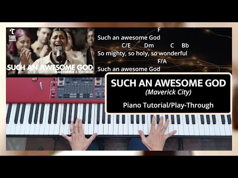 Such An Awesome God (Maverick City ft. Maryanne George) | Piano Tutorial/Playthrough | Chords+Lyrics