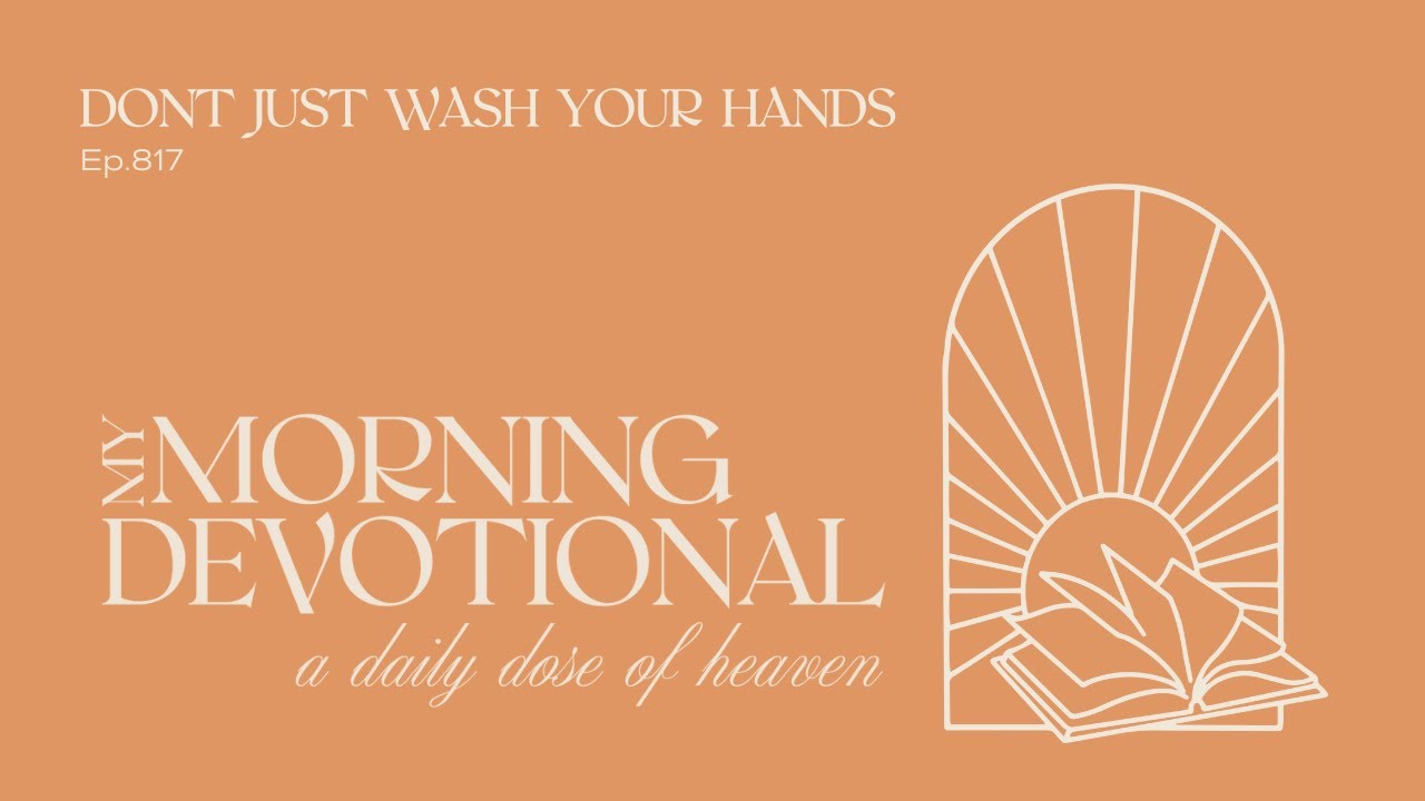 Don't Just Wash Your Hands