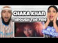 OUR NEW # 1 FEMALE FRIDAY REACTION!!.. | FIRST TIME HEARING Chaka Khan  - Through The Fire REACTION