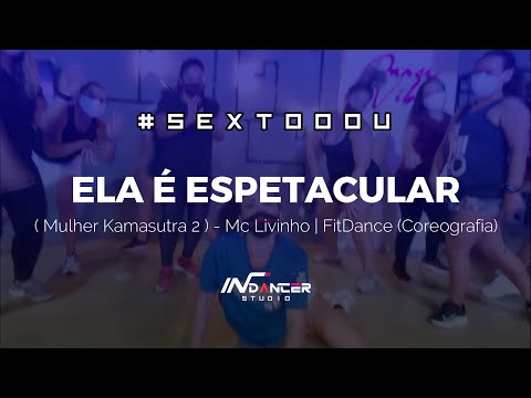 Ela é Espetacular ( Mulher Kamasutra 2 ) - Mc Livinho | FitDance (Coreografia) | Dance Video