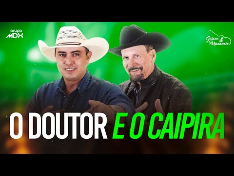 O Doutor e o Caipira - Goiano & Paranaense