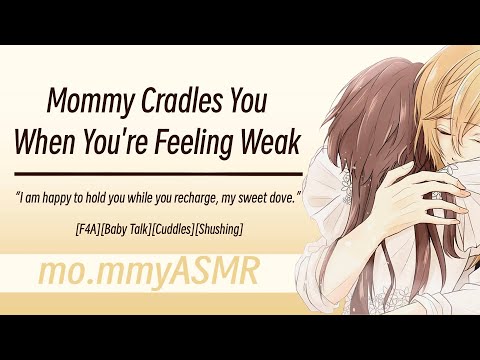 Mommy Cradles You When You're Feeling Weak [F4A][Baby Talk][Cuddles][Shushing]