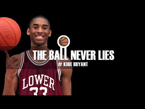 THE BALL NEVER LIES #34 - KOBE BRYANT (Part I)