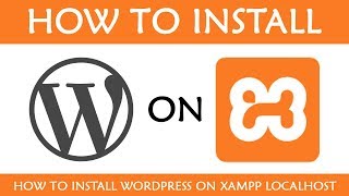 How to Install WordPress on XAMPP Localhost