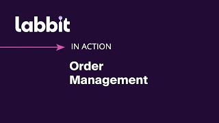 Labbit in Action: Order Management