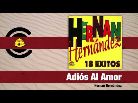 Hernan Hernández - Adiós Al Amor (Audio) | Felito Records