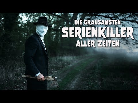 Die grausamsten Serienkiller aller Zeiten (Dokumentation über Massenmörder, deutsch) - ganze Dokus