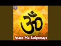Asato Ma Sadgamaya