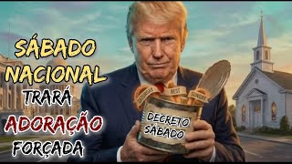🚨SEM VOLTA -A HISTÓRIA ESTÁ SE REPETINDO - SÁBADO NACIONAL TRARÁ ADORAÇÃO FORÇADA POR LEI - DOMINGO