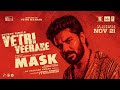 MASK VETRI VEERANE Kavin Andrea J GV Prakash Kumar Ruhani Vikarnan A