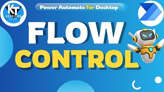 Download the video "Flow Controls in Power Automate Desktop | Power Automate Desktop Tutorials | KT Sessions"