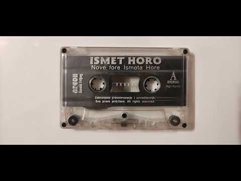 Ismet Horo - Nove fore Ismeta Hore - A strane - (Audio 1999)