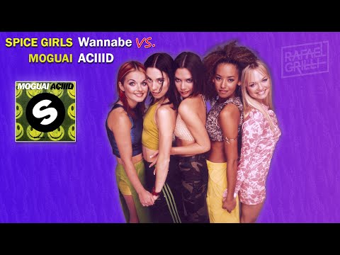 Spice Girls - Wannabe vs Moguai - ACIIID (Rafael Grilli Mashup) | FREE DOWNLOAD