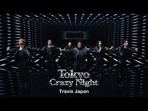 Travis Japan - Tokyo Crazy Night