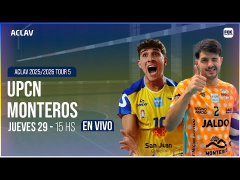 EN VIVO 🔴 || UPCN SAN JUAN vs CLUB MONTEROS - VÓLEY ACLAV 2025/2026 TOUR 5