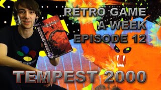 Tempest 2000 -Retro Game A Week Episode 12-