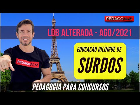 LDB - EDUCAÇÃO BILÍNGUE DE SURDOS