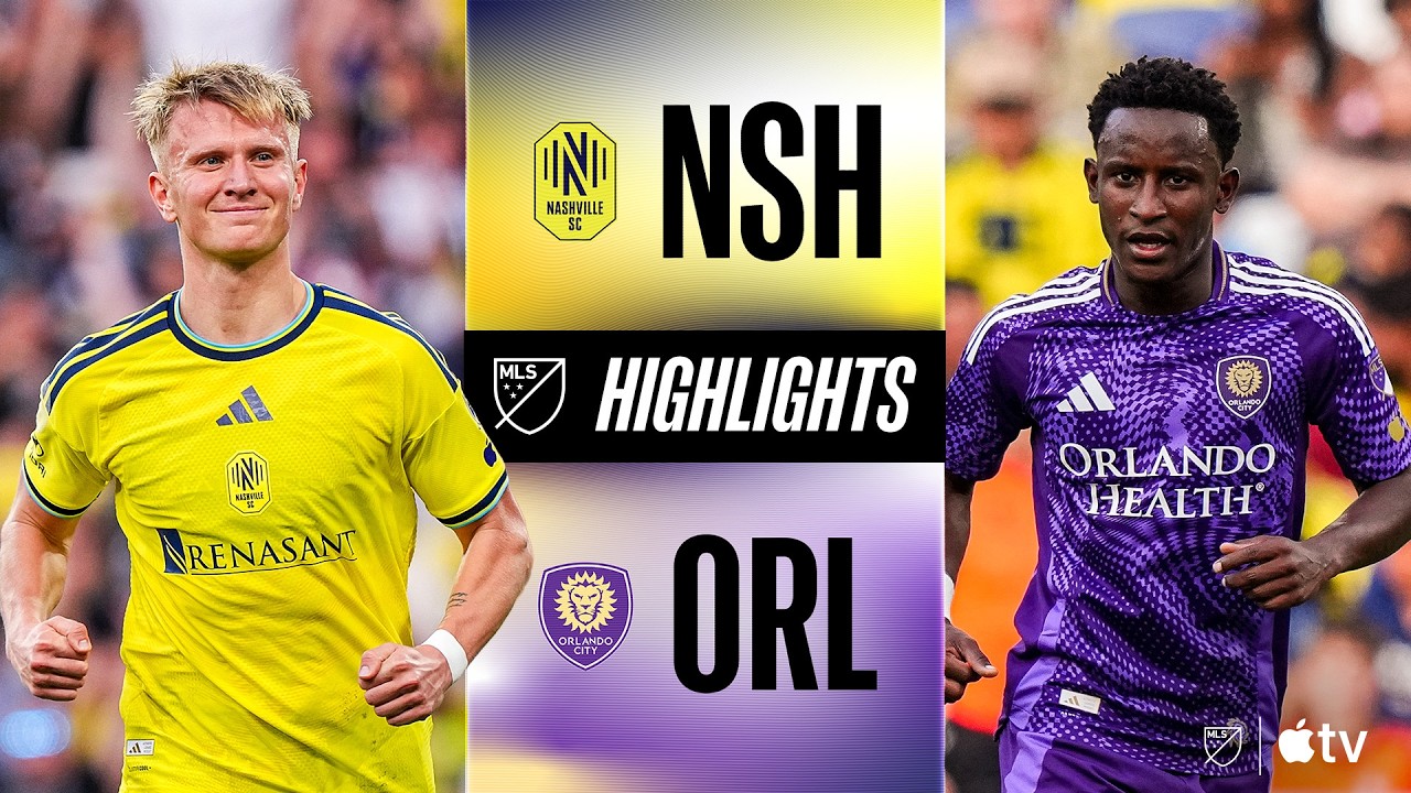 Nashville SC vs Orlando City SC Highlights